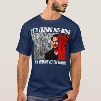 Jimmie Moore Hes Losing His Mind T-Shirt