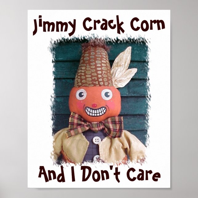 Jimmy Crack Corn And I Dont Care  Poster (Front)