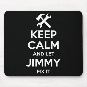 Jimmy Fix Quote Funny Birthday Personalized Name G Mouse Pad