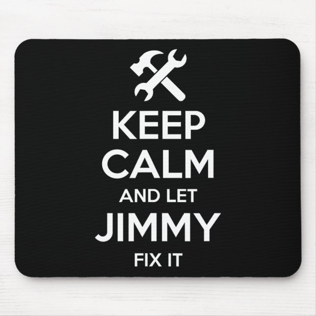 Jimmy Fix Quote Funny Birthday Personalized Name G Mouse Pad (Front)