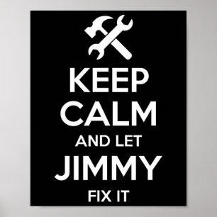 Jimmy Fix Quote Funny Birthday Personalized Name G Poster