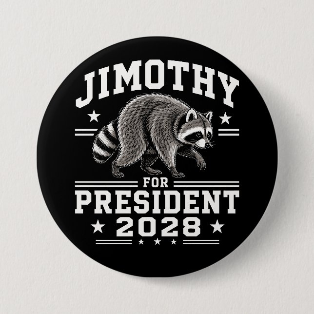 Jimothy for president 2028 3 inch round button (Front)
