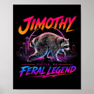 Jimothy Fvibesl Legend Seattle Wa Raccoon Poster
