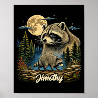 Jimothy Raccoon Funny Jimothy From Seattle Meme Poster