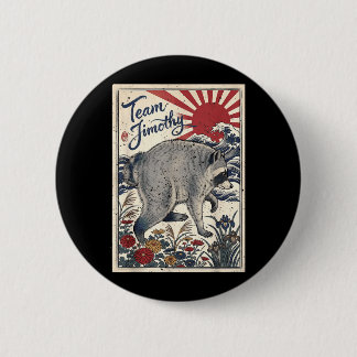 Jimothy Raccoon Funny Trash Panda Team Jimothy 2 Inch Round Button
