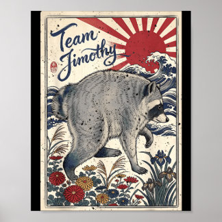 Jimothy Raccoon Funny Trash Panda Team Jimothy Poster