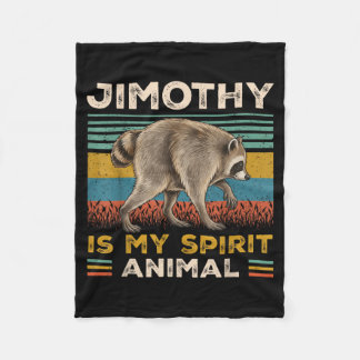Jimothy Raccoon Is Spirit Animal Raccoon Meme Fleece Blanket