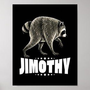 Jimothy The Viral Raccoon Poster