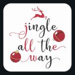 jingle all the way square sticker<br><div class="desc">jingle all the way cute christmas typography design</div>