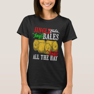 Jingle Bales Jingle Bales Jingle All The Hay Farm T-Shirt