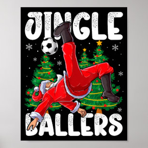 Jingle Ballers Santa Football Christmas Soccer Pla Poster