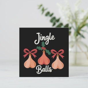 Jingle Balls Adult Humor Sarcastic Xmas  Holiday Card