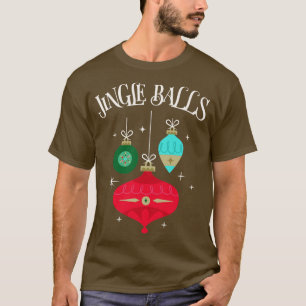 Jingle Balls T-Shirt