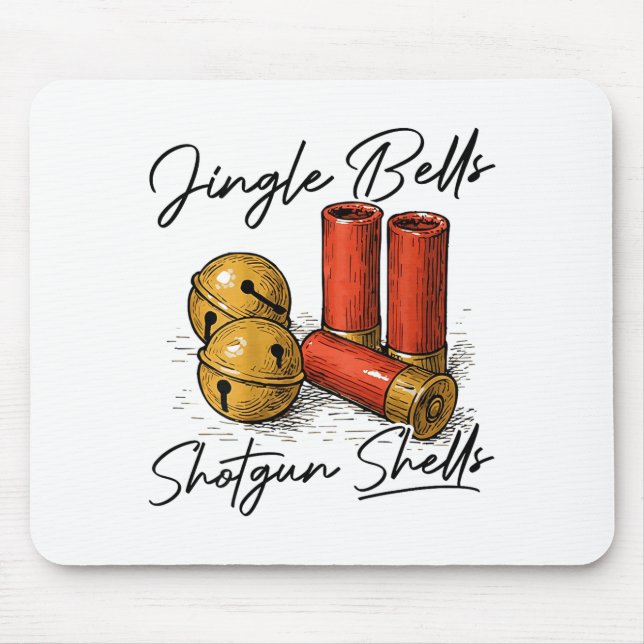 Jingle Bells Shotgun Shells (on Back)  Mouse Pad (Front)