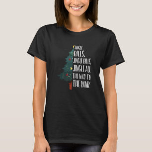 Jingle Bills Tree All the Way Naughty Ugly Christm T-Shirt