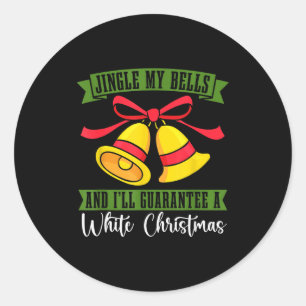 Jingle My Bells And I'll A White Christmas Xmas Classic Round Sticker