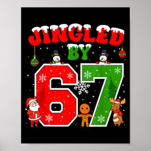 Jingled By 67 Funny Six Seven Meme 6 7 Christmas  Poster