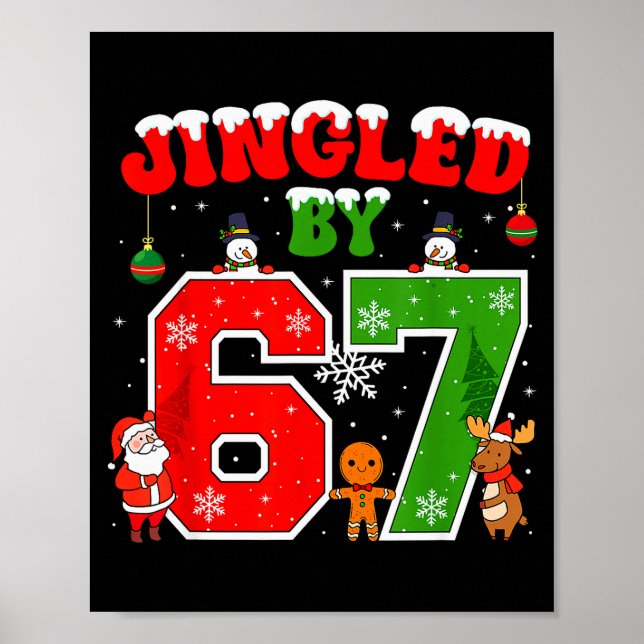 Jingled By 67 Funny Six Seven Meme 6 7 Christmas  Poster (Front)