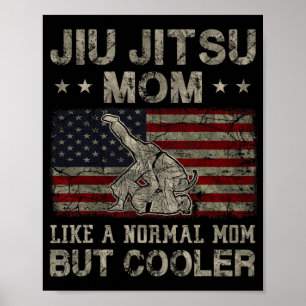 Jitsu Mom Like A Normal Mom But Cooler Mother's Da Poster