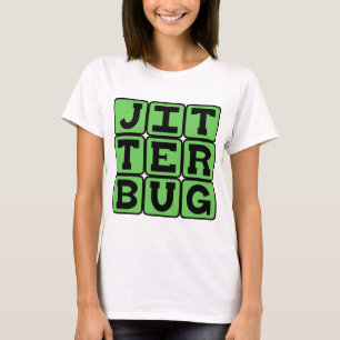 Jitterbug, Type of Dance T-Shirt