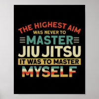Jiu Jitsu Bjj The Highest Aim Was Never To Master