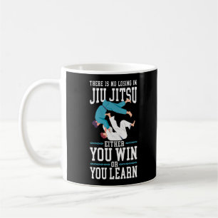 Jiu Jitsu Bjj There Is No Losing In Jiu Jitsu Coffee Mug