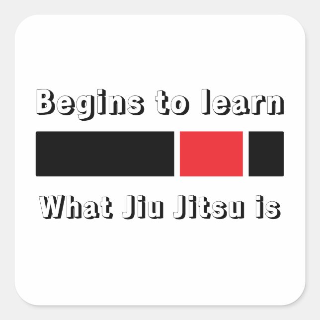 Jiu Jitsu Black Belt What Jiu jitsu is Square Sticker (Front)