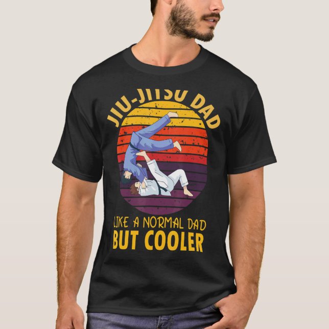 Jiu Jitsu Dad Like A Normal Dad But Cooler T-Shirt (Front)