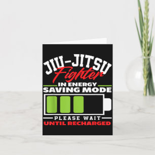 Jiu-Jitsu Fighter In Energy Saving Mode Wait Until Card