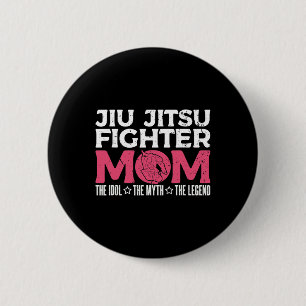 Jiu Jitsu Fighter Mom The Idol Judo Karate Jiu Jit 2 Inch Round Button
