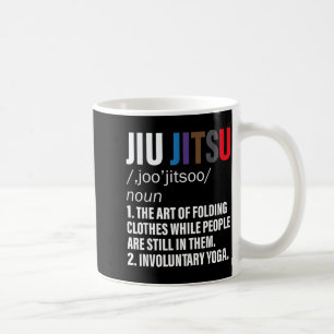 Jiu Jitsu Funny Definition BJJ or MMA Coffee Mug