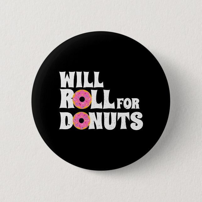 Jiu Jitsu Funny Will Roll for Doughnuts BJJ 2 Inch Round Button (Front)