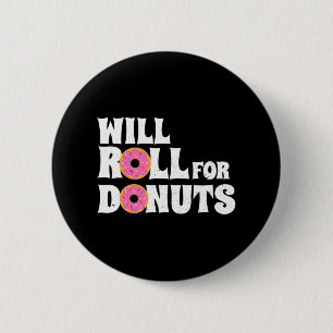 Jiu Jitsu Funny Will Roll for Doughnuts BJJ 2 Inch Round Button