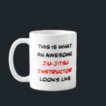 jiu-jitsu instructor, awesome coffee mug<br><div class="desc">jiu-jitsu instructor</div>