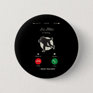 Jiu Jitsu Is Calling Martial Arts Cool Mma Fighter 2 Inch Round Button