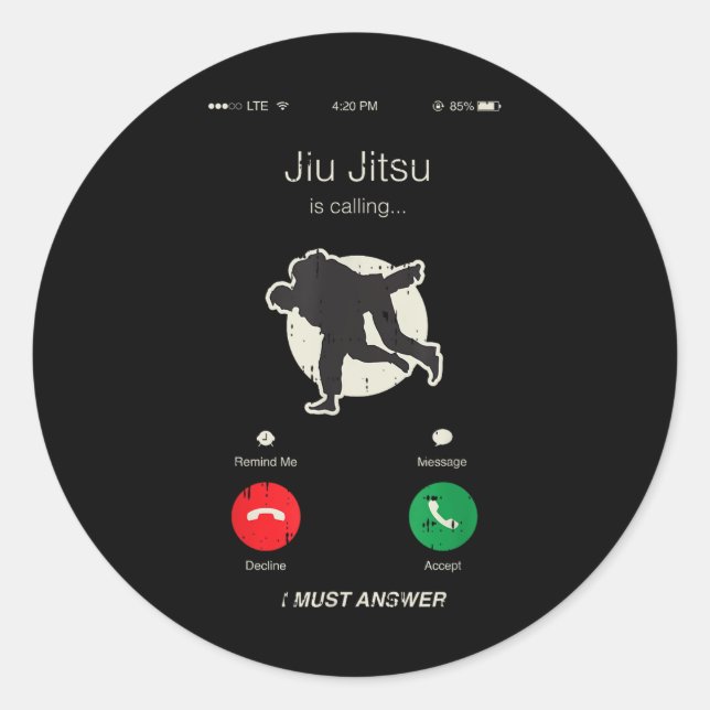 Jiu Jitsu Is Calling Martial Arts Cool Mma Fighter Classic Round Sticker (Front)