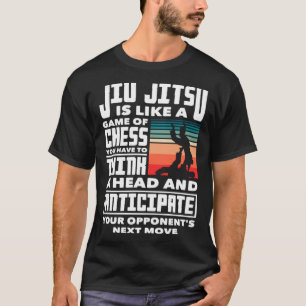 Jiu Jitsu Is Like A Game Of Chess Jiu Jitsu  1 T-Shirt