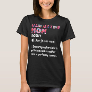 Jiu Jitsu Mom Definition T-Shirt