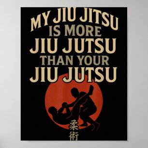 Jiu Jitsu Retro Vintage Jiu Jitsu is More Jiu Poster
