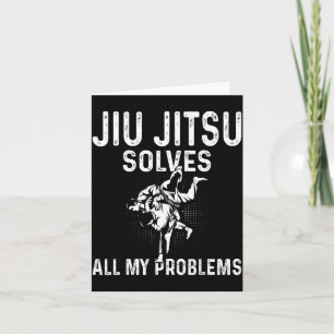 Jiu Jitsu solves problems - Funny Brazilian Jiu Card