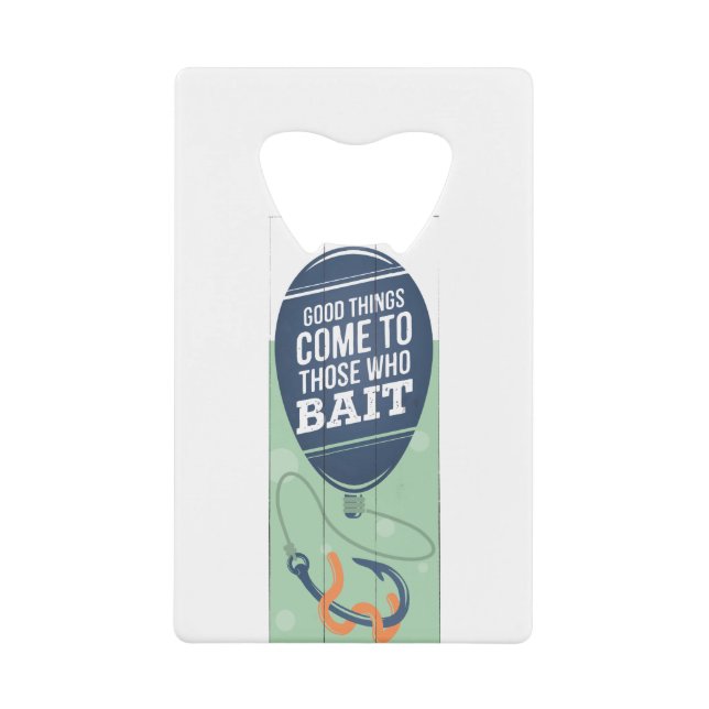 JJ52 Good Things.tif Credit Card Bottle Opener (Front)