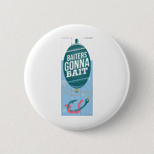 JJ53 Baiters Gonna.tif 2 Inch Round Button