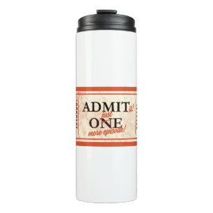 JJ82 Just One More.tif Thermal Tumbler