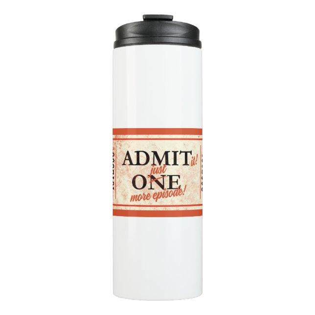 JJ82 Just One More.tif Thermal Tumbler (Front)