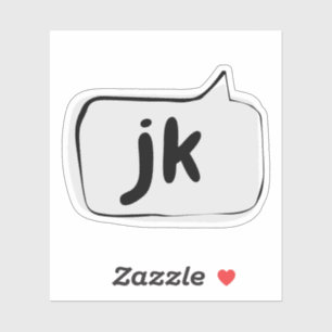 jk juste blague Voix Bubble Vinyl Sticker