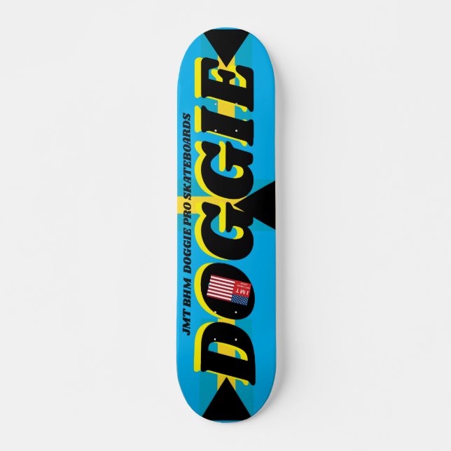 JMT BAHAMAS  DOGGIE  7 3/4" Skateboard Deck (Front)