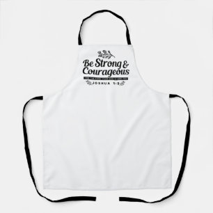 Jo 1:9 Bible Verse Design –Be Strong & Courageous Apron