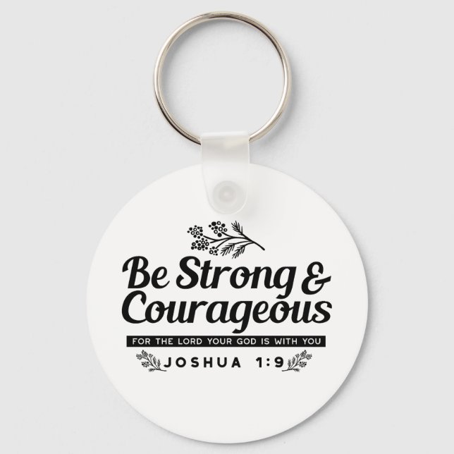 Jo 1:9 Bible Verse Design –Be Strong & Courageous Keychain (Front)