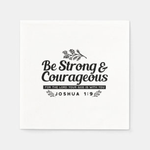 Jo 1:9 Bible Verse Design –Be Strong & Courageous Napkin