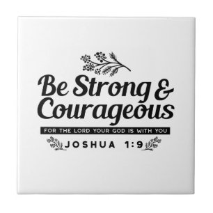 Jo 1:9 Bible Verse Design –Be Strong & Courageous Tile